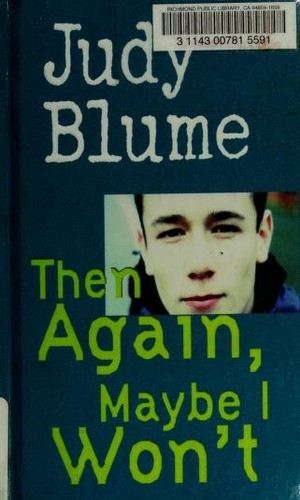 Judy Blume: Then Again, Maybe I Won't (2005, Follett Bound Platinum)