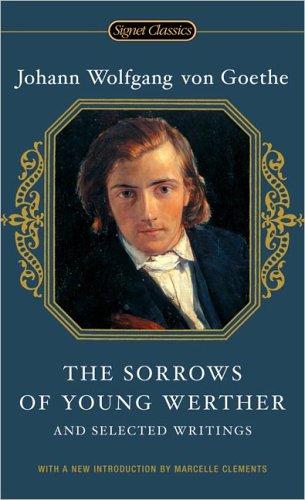 The sorrows of young Werther and selected writings (2005, Signet Classics)