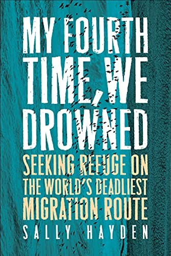 Sally Hayden: My Fourth Time, We Drowned (2022, Melville House Publishing)