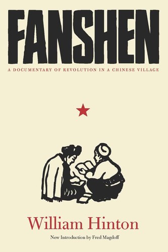 William Hinton: Fanshen (Paperback, 2008, Monthly Review Press)