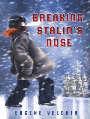 Breaking Stalin's nose (2011, Henry Holt)