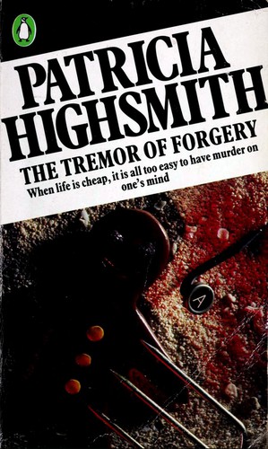 Patricia Highsmith: The tremor of forgery (1987, Penguin)