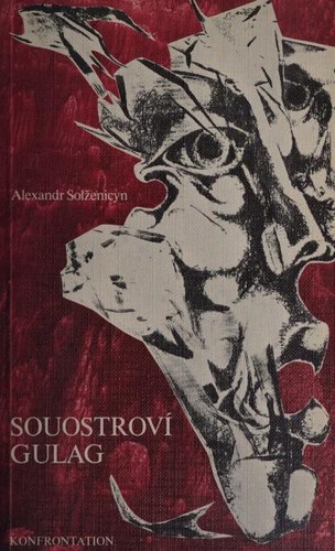 Aleksandr Solzhenitsyn: Souostroví Gulag, 1918-1956 (Czech language, 1976, Konfrontace)