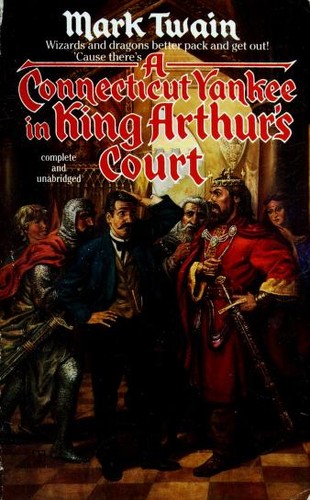 A Connecticut Yankee in King Arthur's Court (Tor Classics) (Paperback, 1991, Aerie)