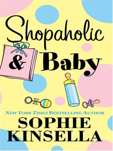 Sophie Kinsella: Shopaholic & Baby (Hardcover, 2007, Wheeler Publishing)