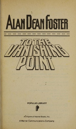 Alan Dean Foster: To the vanishing point (1989, Warner Books)