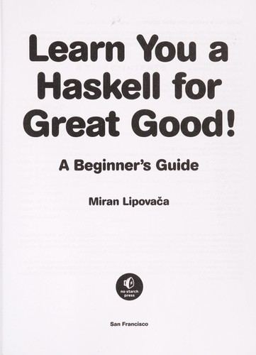 Learn You a Haskell for Great Good! (Paperback, 2012, No Starch Press)