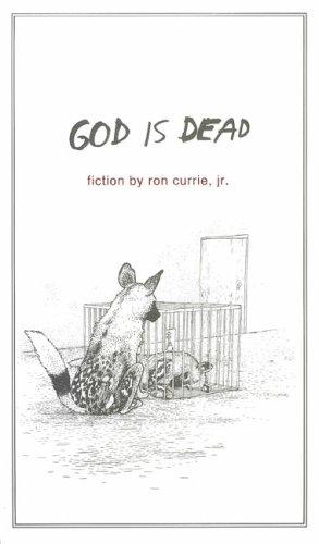 Jr., Ron Currie: God Is Dead (Hardcover, 2007, Viking Adult)