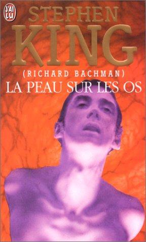 Stephen King: La Peau sur les os (Paperback, French language, 2000, J'ai lu)