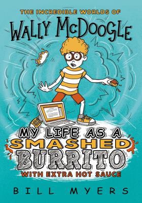 Bill Myers: My Life As a Smashed Burrito with Extra Hot Sauce (2019, Nelson Incorporated, Thomas)
