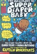 Dav Pilkey: Adventures of Super Diaper Baby (Hardcover, 2002, Turtleback Books Distributed by Demco Media)