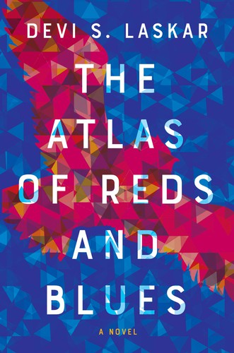 Devi S. Laskar: The Atlas of Reds and Blues (2019, Counterpoint Press)