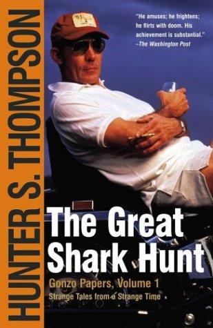 Hunter S. Thompson: The Great Shark Hunt (Paperback, 2003, Simon & Schuster)