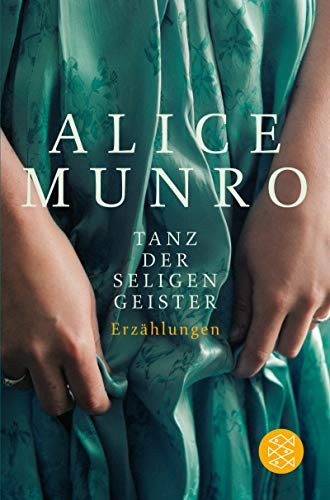 Alice Munro: Tanz der seligen Geister (Paperback, 2011, FISCHER Taschenbuch)