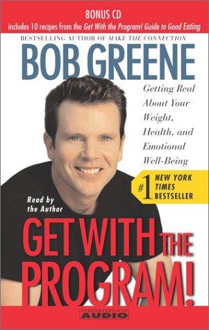 Bob Greene: Get with the Program (AudiobookFormat, 2003, Simon & Schuster Audio)