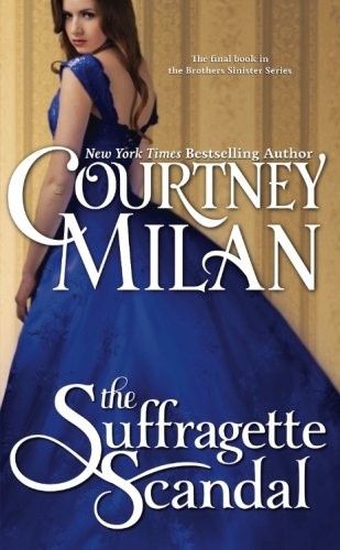 Courtney Milan: The Suffragette Scandal (Paperback, 2016, CreateSpace Independent Publishing Platform)