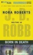 Nora Roberts, J. D. Robb: Born in Death (In Death) (AudiobookFormat, 2006, Brilliance Audio on MP3-CD Lib Ed)