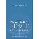 Pema Chödrön: Practicing peace in times of war (Hardcover, 2006, Shambhala)