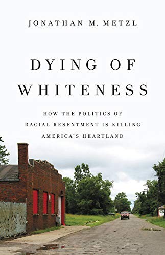 Dying of Whiteness (Hardcover, 2019, Basic Books)
