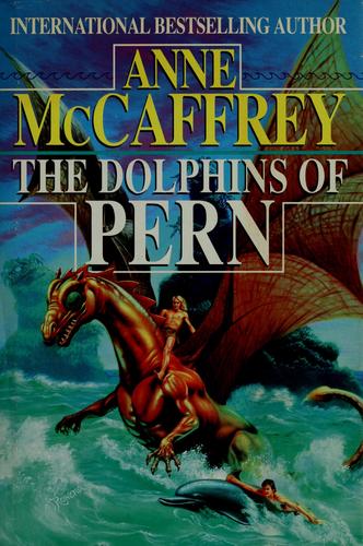 The dolphins of Pern (1994, Ballantine Books)