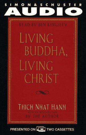 Thích Nhất Hạnh: Living Buddha, Living Christ (AudiobookFormat, 1996, Simon & Schuster Audio)