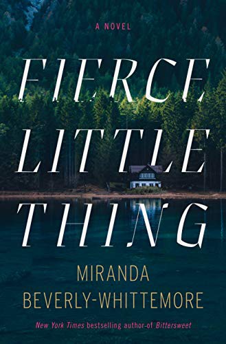 Miranda Beverly-Whittemore: Fierce Little Thing (Hardcover, 2021, Flatiron Books)
