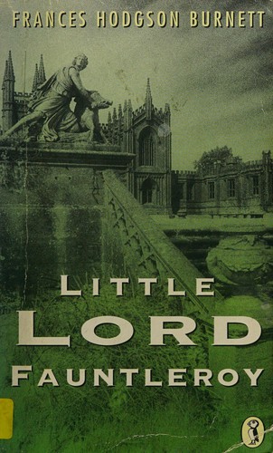 Frances Hodgson Burnett: Little Lord Fauntleroy (Puffin Classics) (Paperback, 1996, Turtleback Books Distributed by Demco Media)