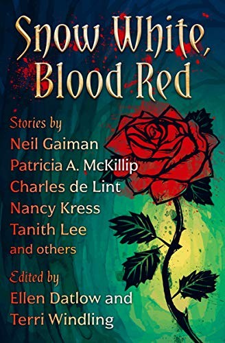 Neil Gaiman, Ellen Datlow, Terri Windling, Tanith Lee, Caroline Stevermer: Snow White, Blood Red (2019, Open Road Media Sci-Fi & Fantasy)