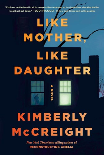 Kimberly McCreight: Like Mother, Like Daughter (2024, Knopf Doubleday Publishing Group)