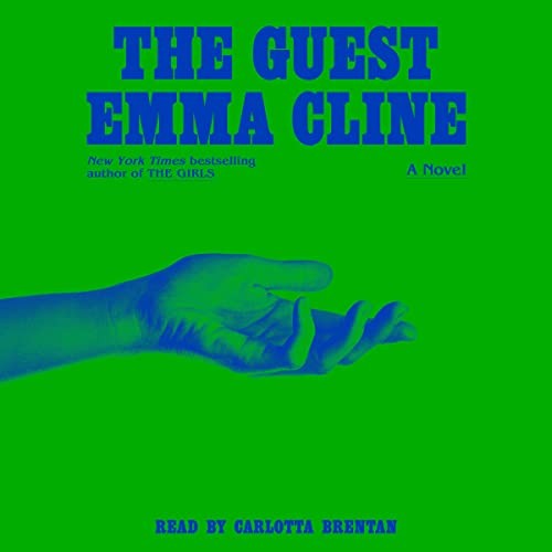 Carlotta Brentan, Emma Cline: The Guest (AudiobookFormat, 2023, Random House Audio)