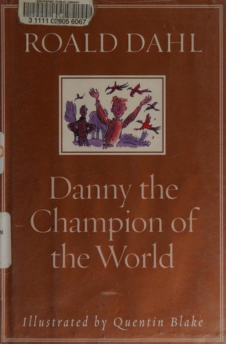 Danny the champion of the world (2002, A.A. Knopf)