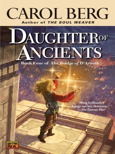 Carol Berg: Daughter of Ancients (EBook, 2009, Penguin USA, Inc.)