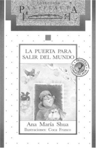 Ana Maria Shua: La puerta para salir del mundo (Paperback, Spanish language, 2002, Sudamericana)