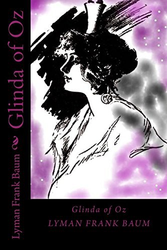L. Frank Baum: Glinda of Oz (Paperback, 2018, Createspace Independent Publishing Platform, CreateSpace Independent Publishing Platform)