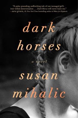 Susan Mihalic: Dark Horses (2021, Gallery Books)