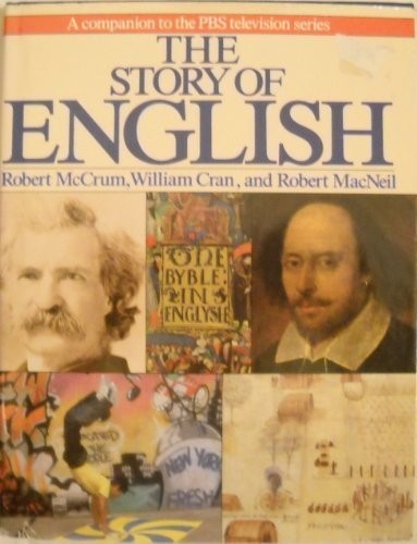 Robert McCrum: The story of English (1986, Viking Adult)