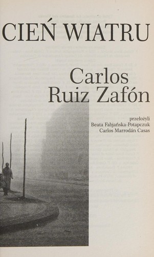 Cień wiatru (Polish language, 2011, Warszawskie Wydawnictwo Literackie MUZA)