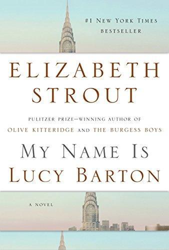 Elizabeth Strout: My Name Is Lucy Barton (2016)