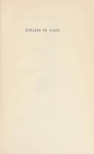 Eyeless in Gaza (1936, Macmillan Co. of Canada)