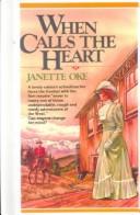 Janette Oke: When Calls the Heart (Canadian West #1) (Hardcover, 1999, Tandem Library)