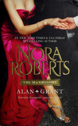 Nora Roberts: The MacGregors: Alan ~ Grant (2011, Silhouette)