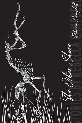 Rebecca Campbell: The Other Shore (Paperback, Stelliform Press)