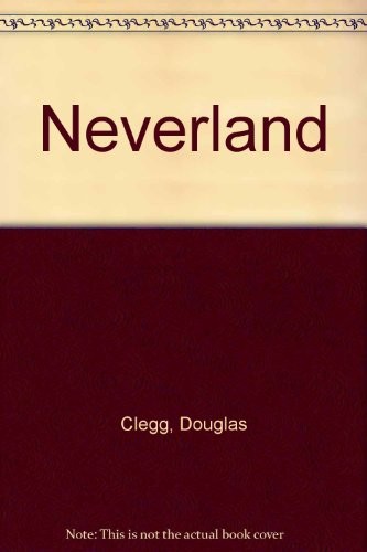 Douglas Clegg, Douglas Clegg: Neverland (Paperback, 1992, New English Library Ltd)