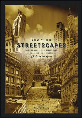 Christopher Gray, Suzanne Braley: New York Streetscapes (Paperback, 2003, Harry N. Abrams)