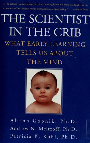 The scientist in the crib (Paperback, 2001, Perennial)