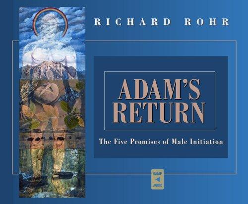 Richard Rohr: Adam's Return (AudiobookFormat, 2006, Saint Anthony Messenger Press)