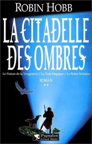 Robin Hobb: La Citadelle des Ombres, tome 2 (French language, 2003, Pygmalion)