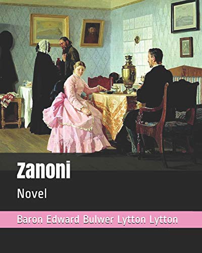 Edward Bulwer Lytton, Baron Lytton: Zanoni (Paperback, 2019, Independently published, Independently Published)