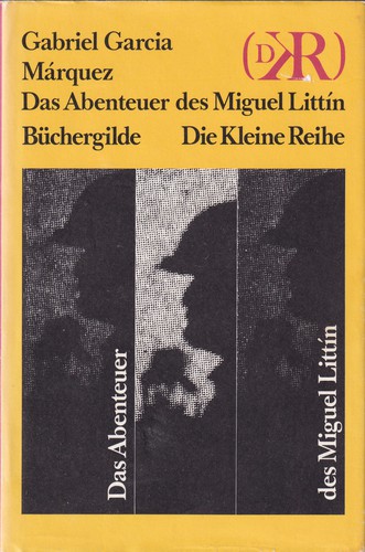 Gabriel García Márquez: Das Abenteuer des Miguel Littín (Hardcover, German language, 1988, Büchergilde Gutenberg)