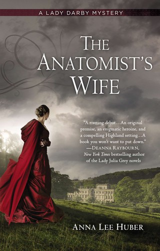 Anna Lee Huber: The Anatomist's Wife (2012, Berkley Prime Crime)